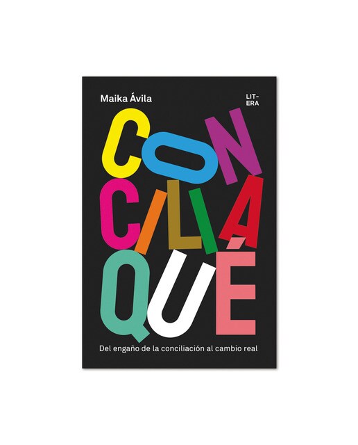 Conciliaqué: Del engaño de la conciliación al cambio real(Tapa blanda) 1