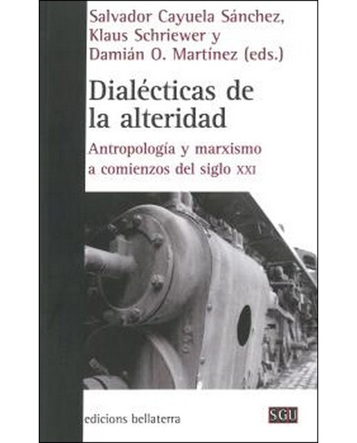Dialecticas de la alteridad: Antropología y marxismo a comienzos del siglo xxi(Tapa blanda) 1