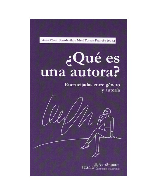 ¿Qué Es Una Autora?: Encrucijadas Entre Género Y Autoría 1