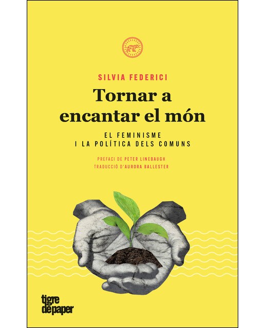 Imagem 0 de Tornar A Encantar El Món: El Feminisme I La Política Dels Comuns