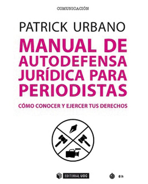 Manual de autodefensa jurídica para periodistas: Cómo conocer y ejercer tus derechos (Capa mole com abas) 1