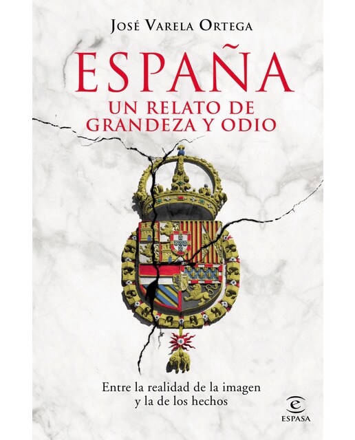 Imagem 0 de España. Un relato de grandeza y odio: Entre la realidad de la imagen y la de los hechos(Tapa dura)