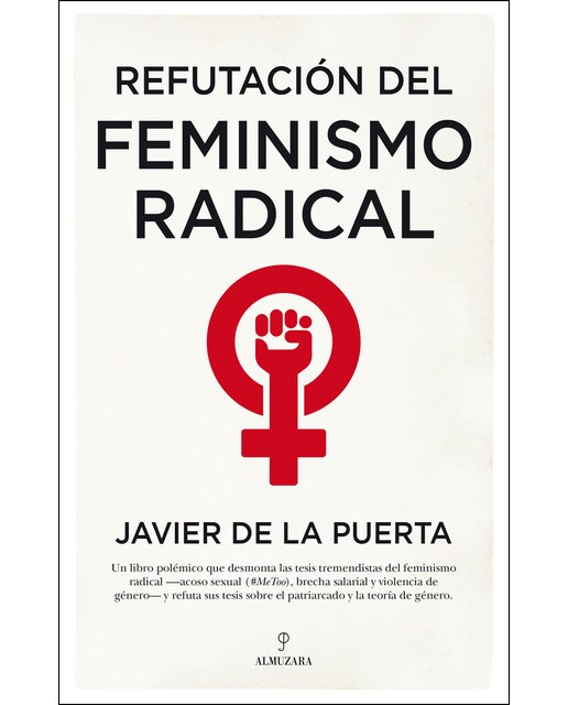 Refutación del feminismo radical: Resentidas y totalitarias(Tapa blanda) 1
