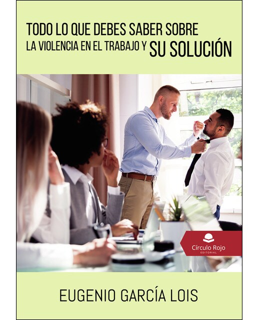 Todo lo que debes saber sobre la Violencia en el Trabajo y su Solución (Capa mole) 1