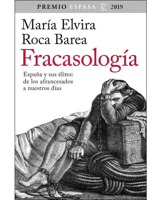 Imagem 0 de Fracasología: España y sus élites: de los afrancesados a nuestros días. Premio Espasa 2019 (Capa mole com abas)