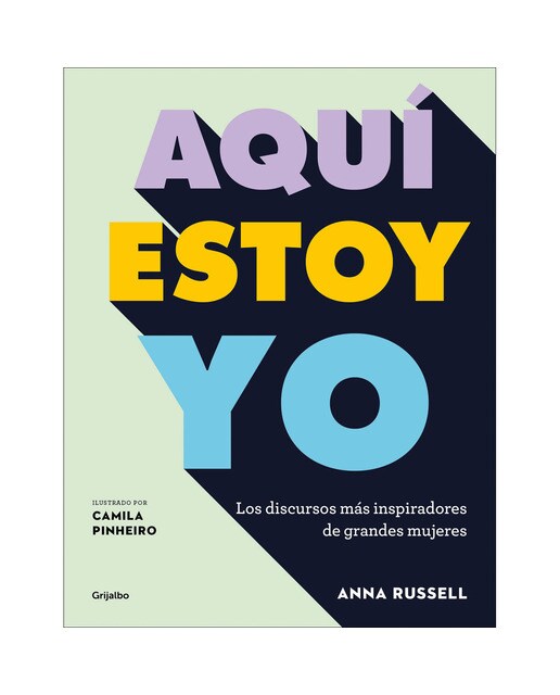Aquí estoy yo: Los discursos más inspiradores de grandes mujeres(Tapa dura) 1
