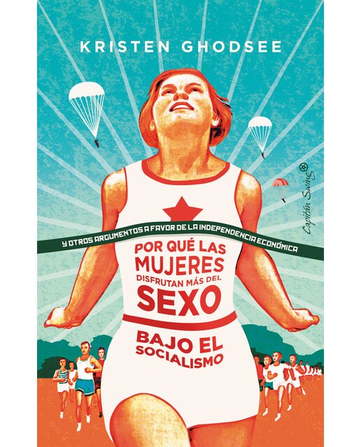 Por qué las mujeres disfrutan más del sexo en el socialismo(Tapa blanda) 1