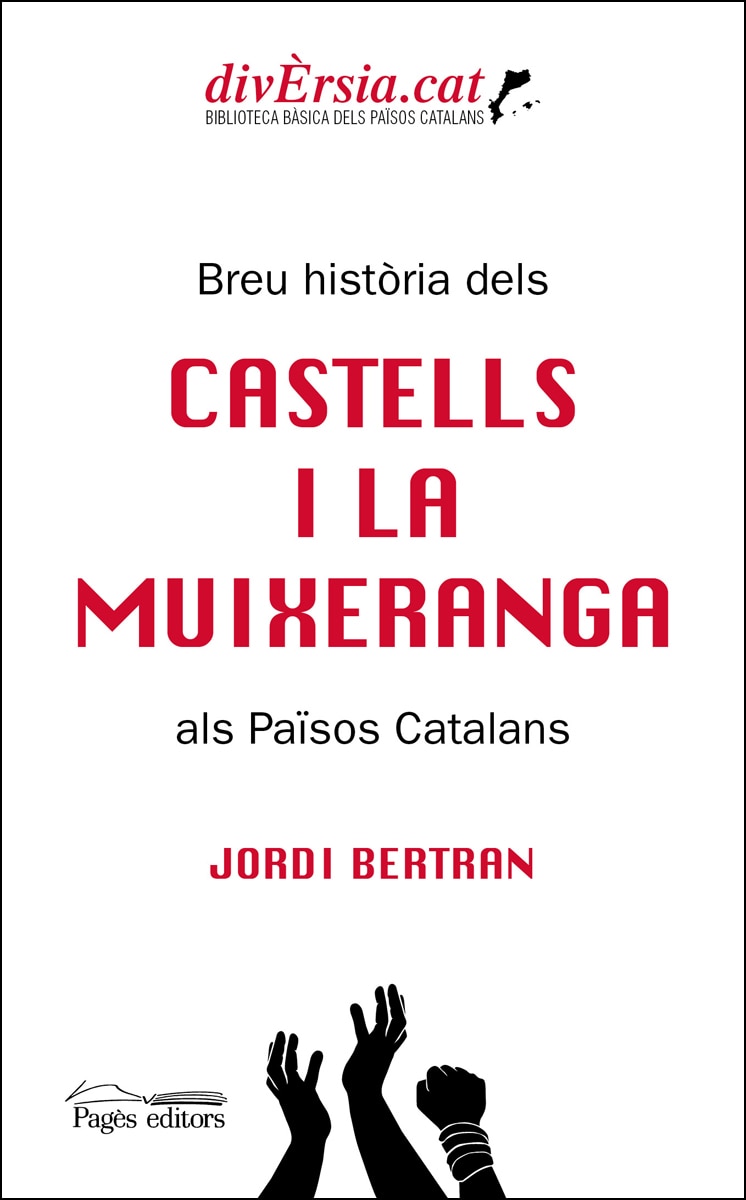 Breu història dels castells i la muixeranga als Països Catalans (Capa mole com abas) 1