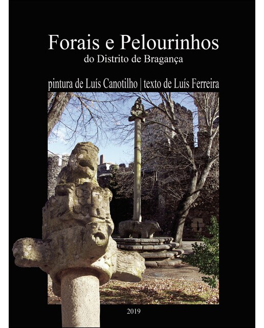 Forais e Pelourinhos do Distrito de Bragança 1