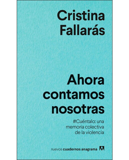 Imagem 0 de Ahora contamos nosotras: #Cuéntalo: una memoria colectiva de la violencia. (Capa mole)
