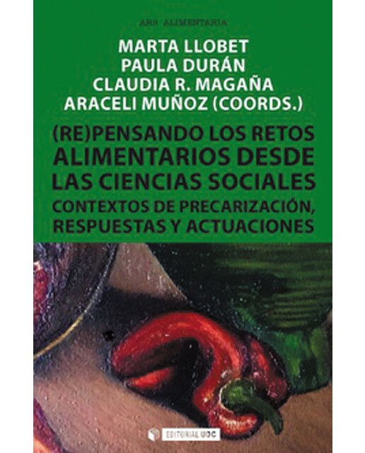 (Re)pensando los retos alimentarios desde las ciencias sociales: Contexto de precarización, respuestas y actuaciones (Capa mole com abas) 1