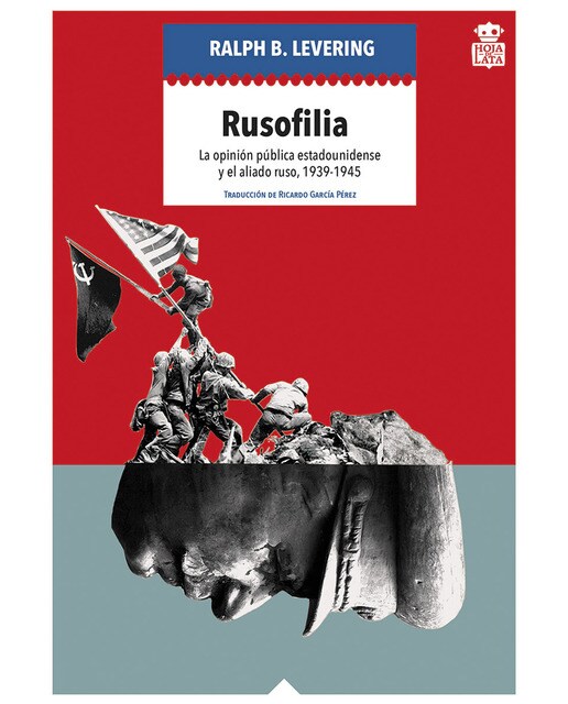 Rusofilia: La opinión pública estadounidense y el aliado ruso, 1939-1945(Tapa blanda) 1