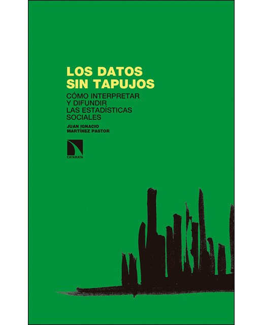 Los datos sin tapujos: Cómo interpretar y difundir las estadísticas sociales(Tapa blanda) 1