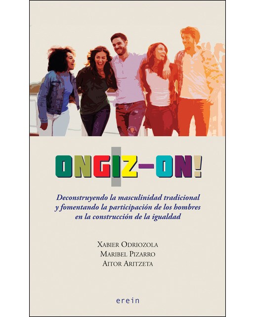 Ongiz-on! Deconstruyendo la masculinidad tradicional y fomentando la participación de los hombres en la construcción de la igualdad (Capa mole) 1