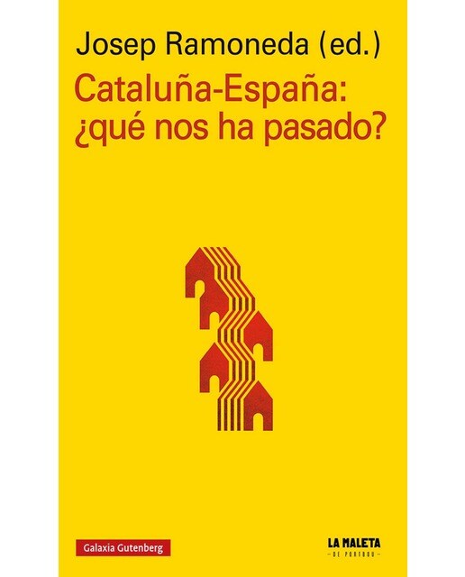 Cataluña-España: ¿Qué nos ha pasado? (Capa mole) 1
