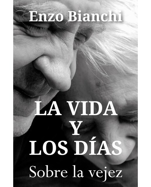 La vida y los días: Sobre la vejez(Tapa blanda) 1