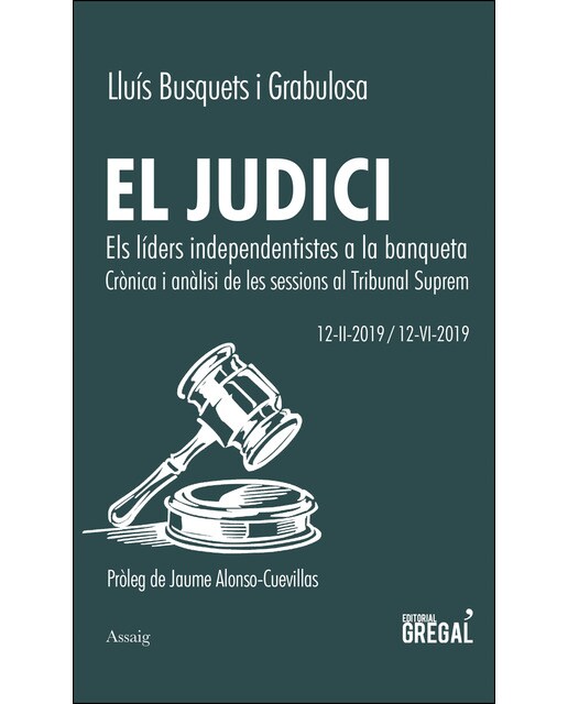 El judici: els líders independentistes a la banqueta. Crònica i anàlisi de les sessions al tribunal suprem(Tapa blanda con solapas) 1