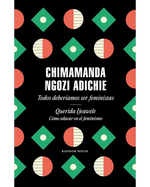 Imagem 0 de Todos deberíamos ser feministas / Querida Ijeawele. Cómo educar en el feminismo: Todos deberíamos ser feministas/ querida ijeawele. Cómo  (Capa dura)