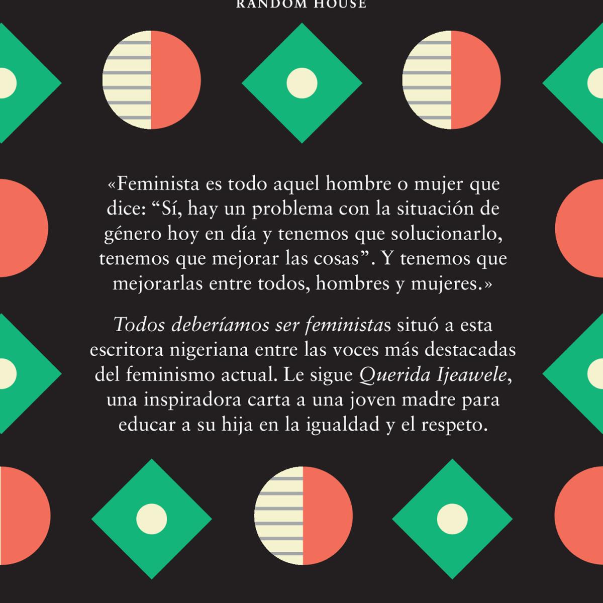 Todos deberíamos ser feministas / Querida Ijeawele. Cómo educar en el feminismo: Todos deberíamos ser feministas/ querida ijeawele. Cómo  (Capa dura) 2