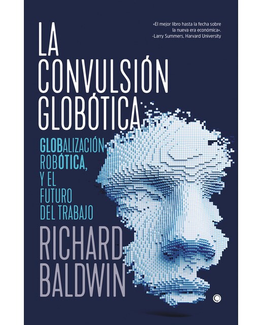 La convulsión globótica: Robótica, globalización y el futuro del trabajo 1