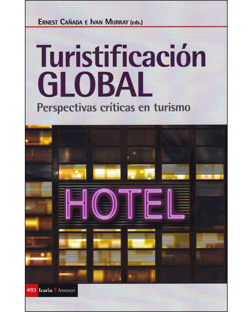 Turistificaciónn global: Perspectivas críticas en turismo(Tapa blanda) 1