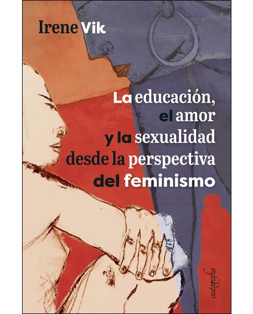 La educación, el amor y la sexualidad desde la perspectiva del feminismo(Tapa blanda) 1
