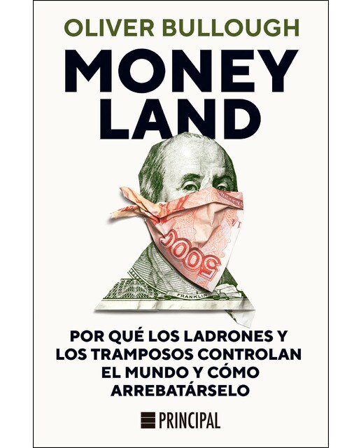 Moneyland: Por qué los ladrones y los tramposos controlan el mundo y cómo arrebatárselo (Capa mole com abas) 1