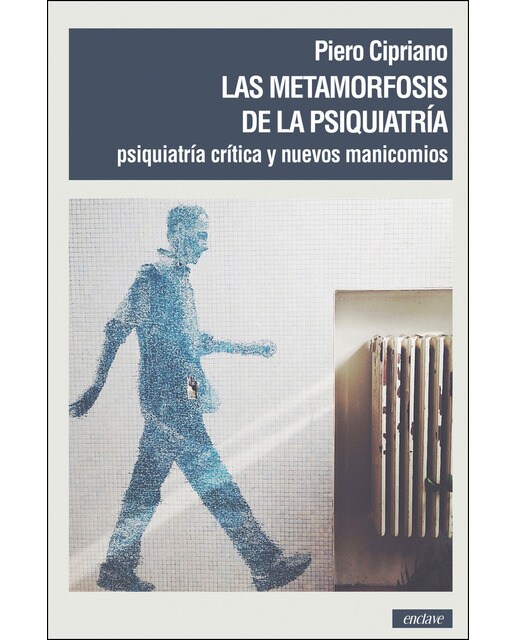 Las metamorfosis de la psiquiatría: psiquiatría crítica y nuevos manicomios(Tapa blanda con solapas) 1