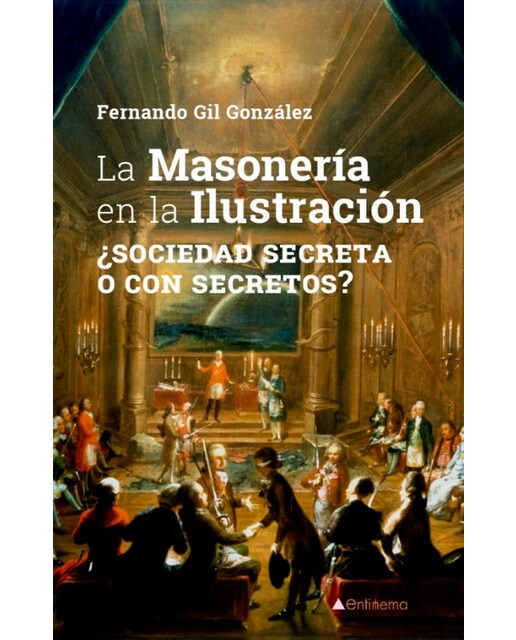La masonería en la ilustración: Sociedad secreta o con secretos(Tapa blanda) 1