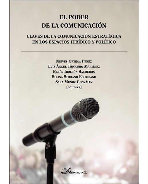 El Poder De La Comunicaciónclaves De La Comunicación Estratégica En Los Espacios Jurídico Y Político 1