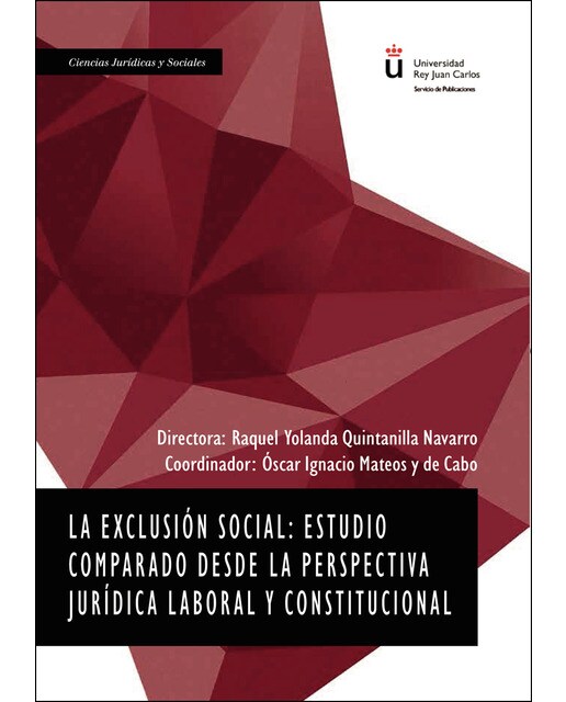 La Exclusión Social: Estudio Comparado Desde La Perspectiva Jurídica Laboral Y Constitucional 1