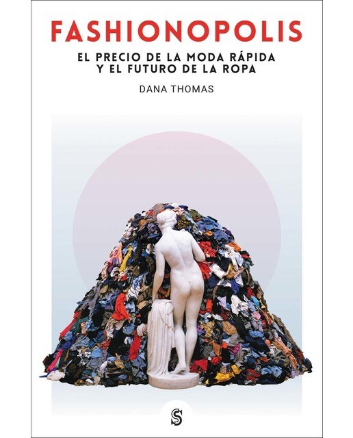 Imagem 0 de Fashionopolis: El precio de la moda rápida y el futuro de la ropa(Tapa blanda)