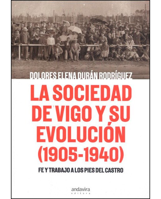 La sociedad de vigo y su evolución (1905-1940) 1