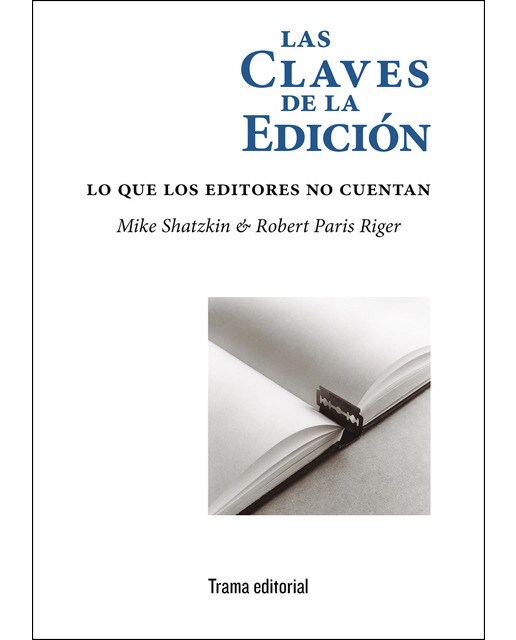 Las claves de la edición: Lo que los editores no cuentan(Tapa blanda) 1