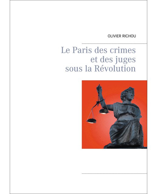 Le paris des crimes et des juges sous la révolution(Tapa blanda) 1
