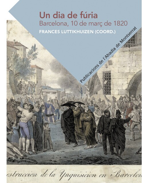 Un dia de fúria. Barcelona, 10 de març de 1820(Tapa blanda) 1