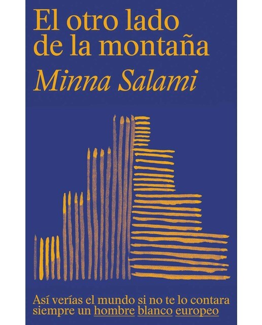 El otro lado de la montaña: Así verías el mundo si no te lo contara siempre un hombre blanco europeo (Tapa blanda con sobrecubierta) 1