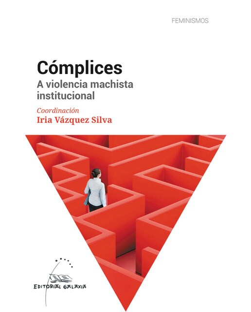 Complices. A violencia machista institucional(Tapa blanda) 1
