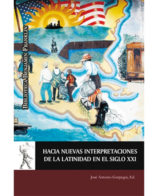 Hacia nuevas interpretaciones de la latinidad en el siglo xxi(Tapa blanda) 1
