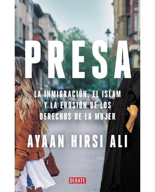 Presa: La inmigración, el islam y la erosión de los derechos de la mujer(Tapa blanda) 1