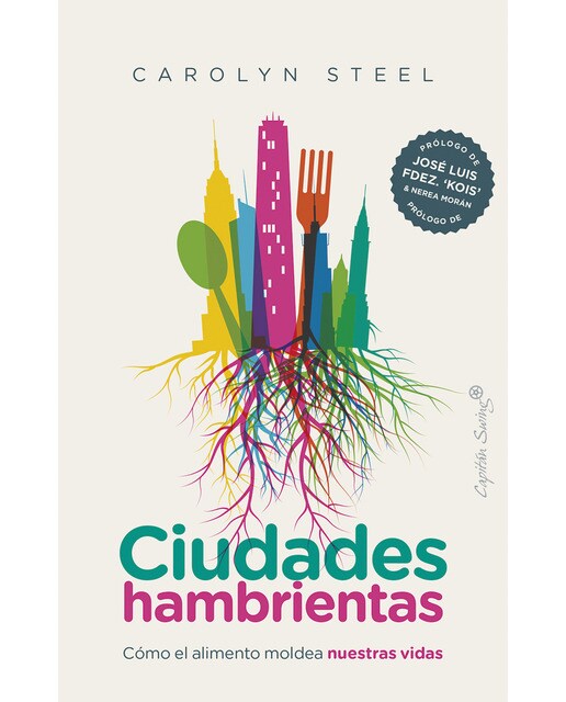 Ciudades hambrientas: Cómo el alimento moldea nuestras vidas(Tapa blanda) 1