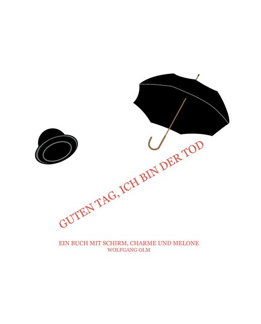 Guten Tag, ich bin der Tod: Ein Buch mit Schirm, Charme und Melone (Capa dura) 1