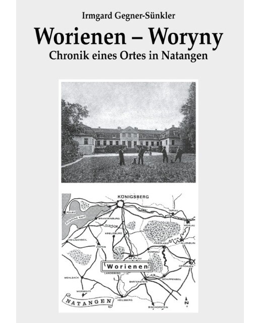 Worienen - Woryny: Chronik eines Ortes in Natangen (Capa dura) 1