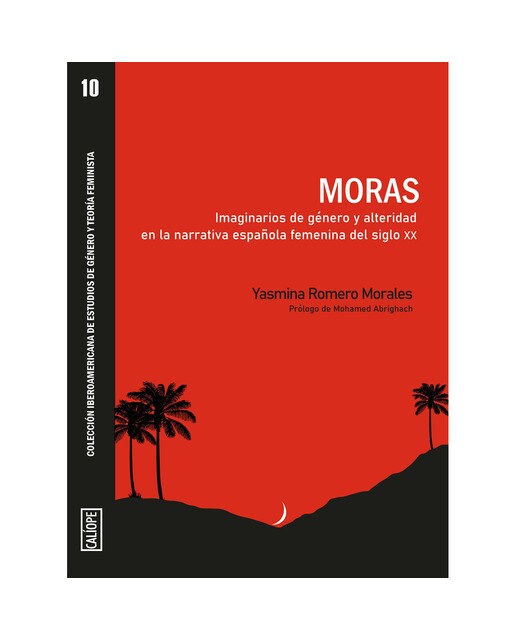 Moras: Imaginarios de género y alteridad en la narrativa española femenina del siglo xx(Tapa blanda) 1