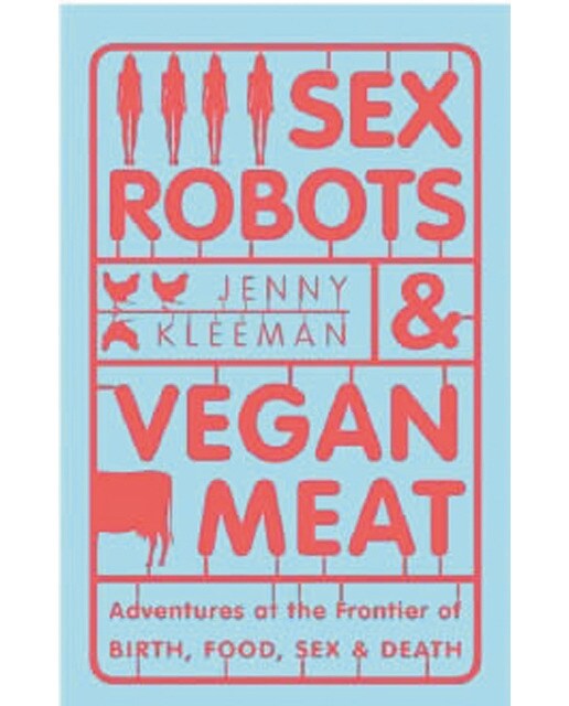 Sex robots and vegan meat