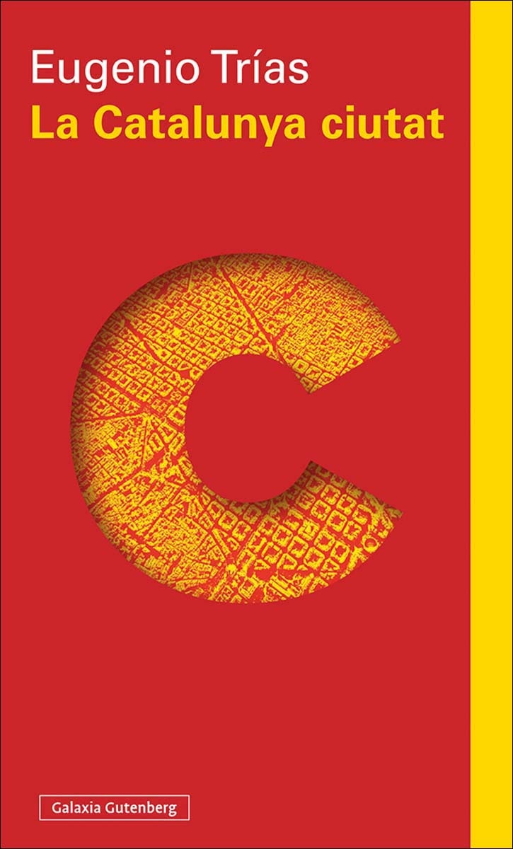 La Catalunya ciutat: El pensament cívic a l'obra de Maragall i D'Ors (Capa dura) 1