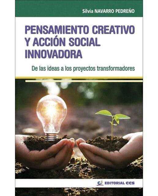 Pensamiento creativo y acción social innovadora : De las ideas a los proyectos transformadores (Capa mole) 1
