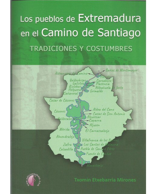 Los pueblos de extremadura en el camino de santiago: tradiciones y costumbres(Tapa blanda) 1