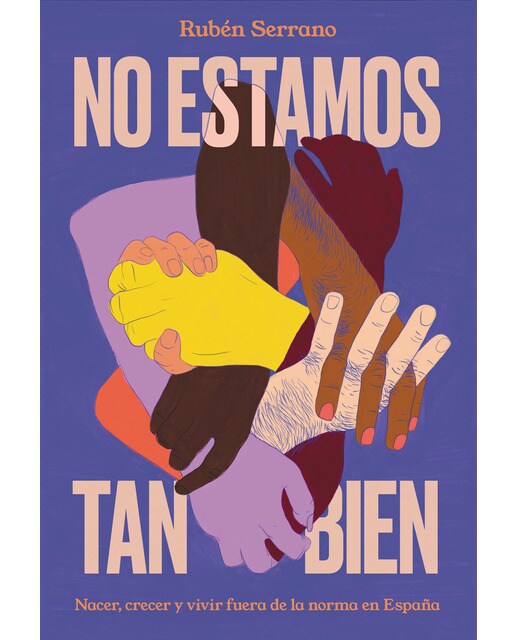 No estamos tan bien: Nacer, crecer y vivir fuera de la norma en España 1