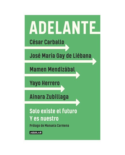 Adelante: Solo existe el futuro. Y es nuestro(Tapa blanda) 1